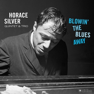 The Horace Silver Quintet & The Horace Silver Trio - Blowin' The Blues Away (180g) LTD LP