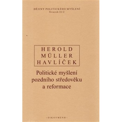 Dějiny politického myšlení II/2 - A. Havlíček, V. Herold, I. Müller