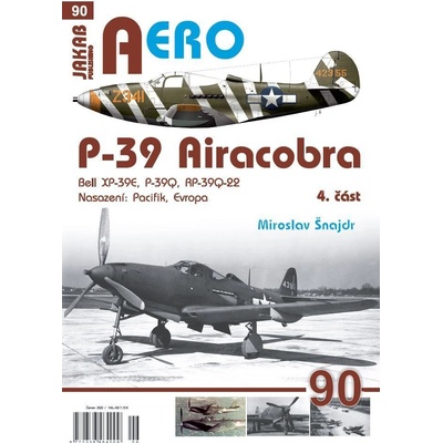 AERO 90 P-39 Airacobra, Bell XP-39E, P-39Q, RP-39Q-22, 4. část