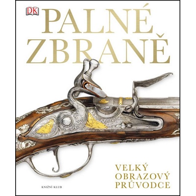 Palné zbraně - obrazové dějiny