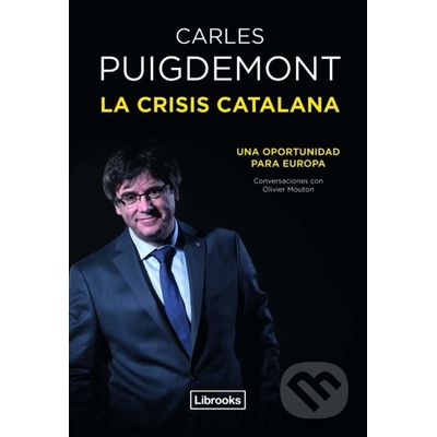 La crisis catalana - Carles Puigdemont