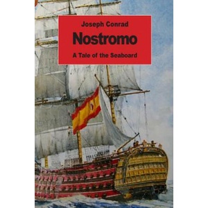 Nostromo: A Tale of the Seaboard | Joseph Conrad (ISBN: 9781539711421)