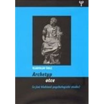 Archetyp otce - Vladislav Šolc