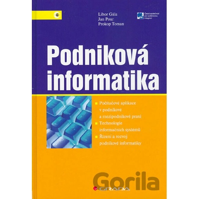 Podniková informatika - Libor Gála, Jan Pour, Prokop Toman