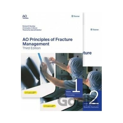 AO Principles of Fracture Management Vol. 1 + Vol. 2 - Richard Buckley, Christopher G. Moran, Theerachai Apivatthakakul