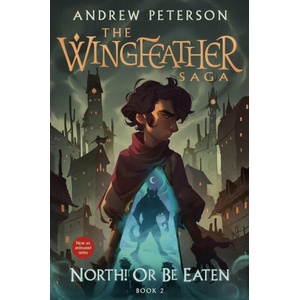 North! or Be Eaten: The Wingfeather Saga Book 2 | Joe Sutphin (ISBN: 9780593797365)
