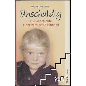 Unschuldig: Die Geschichte einer zerstörten Kindheit (ISBN: 9783868003727)