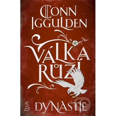 Válka růží: Dynastie - Conn Iggulden, Tomáš Cikán ilustrácie