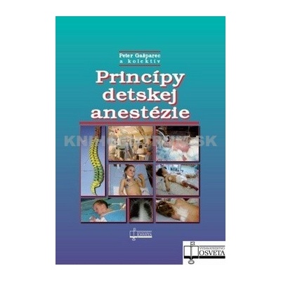Princípy detskej anestézie - Peter Gašparec
