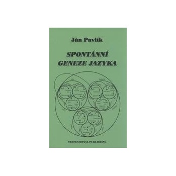Spontánní geneze jazyka - Ján Pavlík