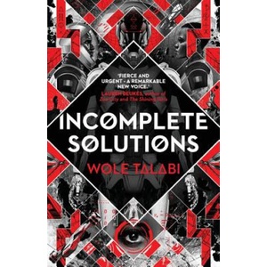 Incomplete Solutions | Wole Talabi (2019)