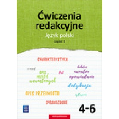 Język polski. Klasa 4-6, szkoła podstawowa, część 1. Ćwiczenia redakcyjne