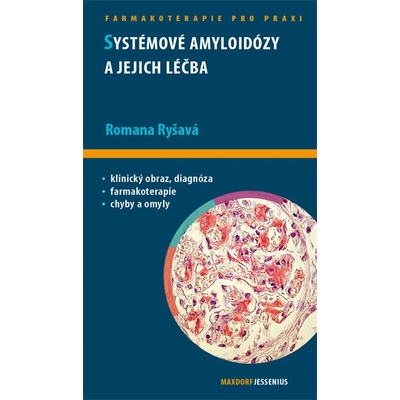 Systémové amyloidózy a jejich léčba - Ryšavá Romana