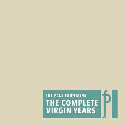 PALE FOUNTAINS - THE COMPLETE VIRGIN YEARS (4) CD