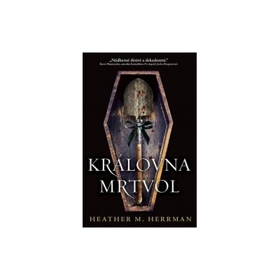 Královna mrtvol - Heather Herrman