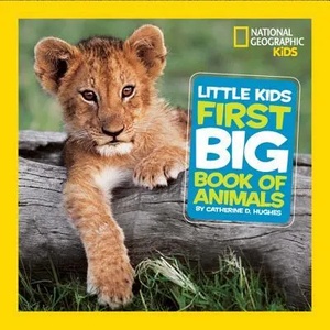 Little Kids First Big Book of Animals (ISBN: 9781426307041)