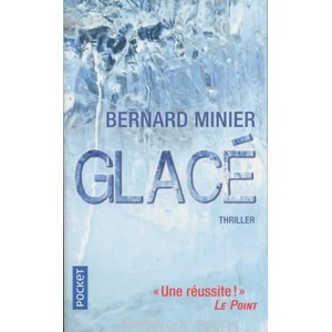 Glace | Bernard Minier (ISBN: 9782266219976)