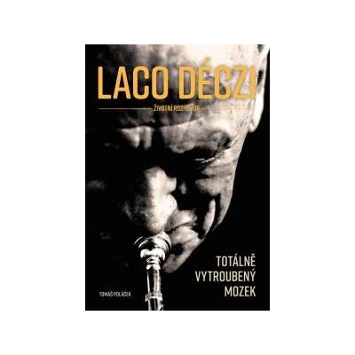 Laco Deczi - Totálně vytroubený mozek Tomáš Poláček