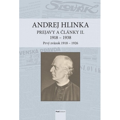 Andrej Hlinka: Prejavy a články II. 1918 - 1938. Prvý zväzok 1918 - 1926 - Letz a kolektív Róbert