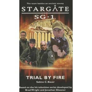 Stargate SG-1: Trial by Fire | Sabine C. Bauer (2004)