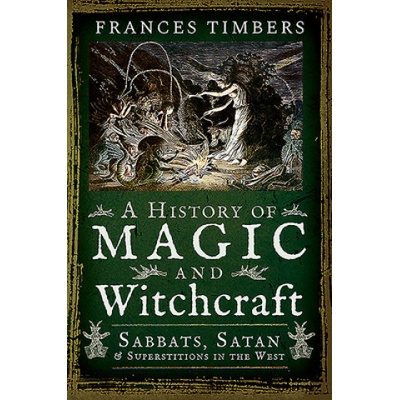 History of Magic and Witchcraft
