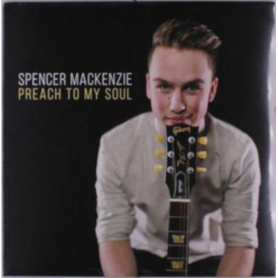 Spencer Mackenzie - Preach to My Soul LP