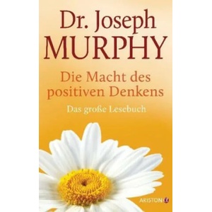 Die Macht des positiven Denkens | Joseph Murphy (ISBN: 9783424201406)