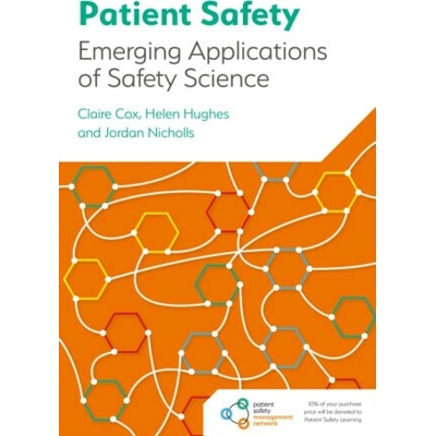 Patient Safety - Claire Cox, Jordan Nicholls, Helen Hughes
