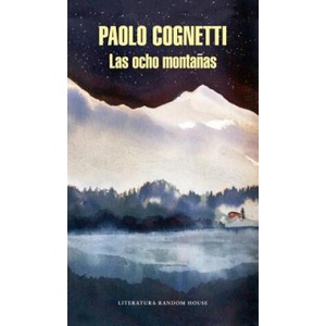 LAS OCHO MONTAÑAS | PAOLO COGNETTI (ISBN: 9788439734123)