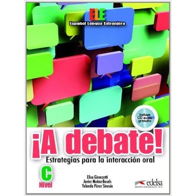 A Debate! Estrategias para la Interacción oral + CD, Nivel C