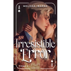 Irresistible error, Tomo 2 | MELISSA IBARRA (2024)