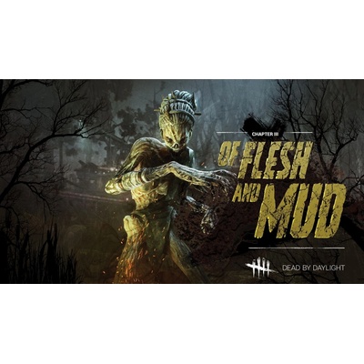 Dead by Daylight - Of Flesh and Mud