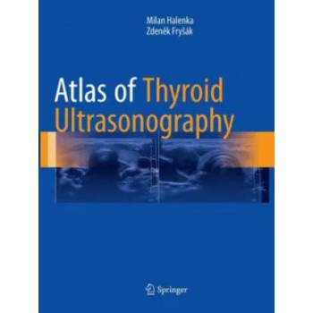 Image 1 of Atlas of Thyroid Ultrasonography | Milan Halenka, Zdenek Frysak
