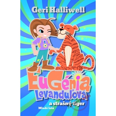 Eugénia Levanduľová a strašný tiger - Geri Halliwell, Rian Hughes