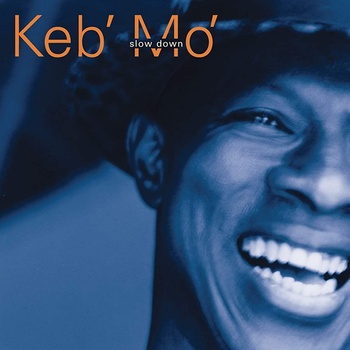 Keb'Mo': Slow Down CD