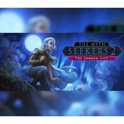 The Myth Seekers 2: The Sunken City
