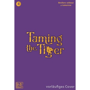Taming the Tiger 4 | Brothers without a tomorrow, Vivien Neumann (ISBN: 9783551630759)
