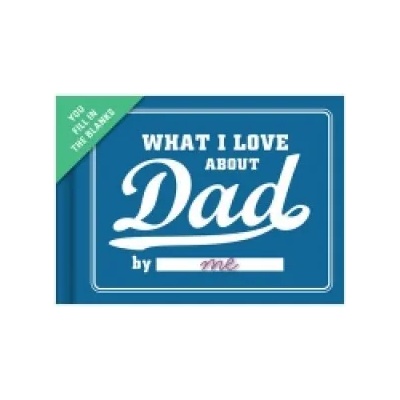 Knock Knock What I Love about Dad Book Fill in the Love Fill-in-the-Blank Book & Gift Journal | Knock Knock