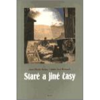 Staré a jiné časy - Martin Reiner