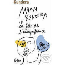 Kundera M. - La fte de l'insignifiance