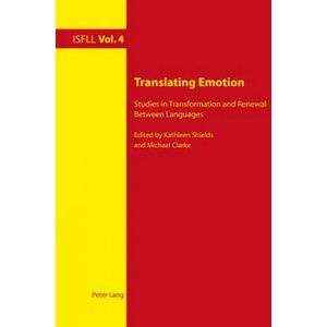 Translating Emotion | Kathleen Shields, Michael Clarke (ISBN: 9783034301152)