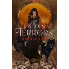 Unholy Terrors Clipstone Lyndall