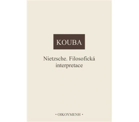 Nietzsche. Filosofická interpretace