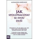 Jak spolupracovat se svou duší - Alexander Koršunov