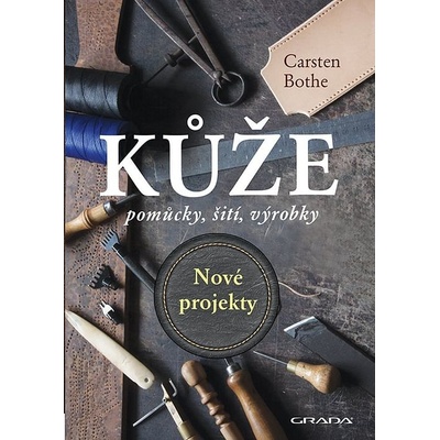 Kůže, pomůcky, šití, výrobky - Nové projekty