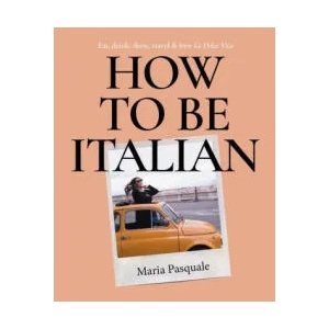 How to Be Italian (ISBN: 9781922417312)