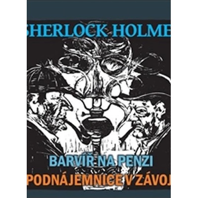 Sherlock Holmes Barvíř na penzi, Podnájemnice v závoji - Arthur Conan Doyle; Jiří Tomek; Jaroslav Kuneš; Maxmilián Hornyš
