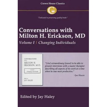 Conversations with Milton H. Erickson MD Vol 1