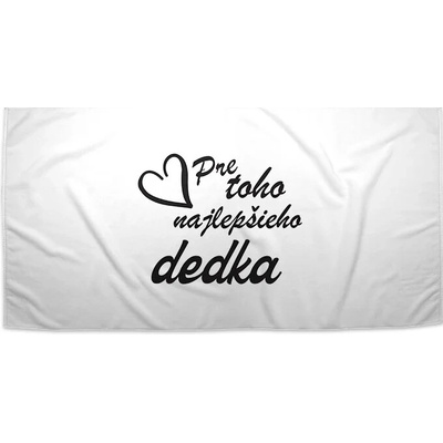 Sablio Uterák Pre toho najlepšieho dedka 70 x 140 cm
