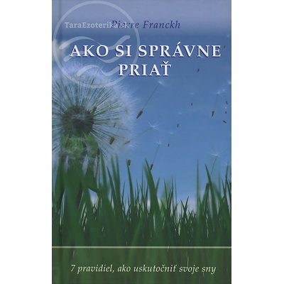 Ako si správne priať - Pierre Franckh